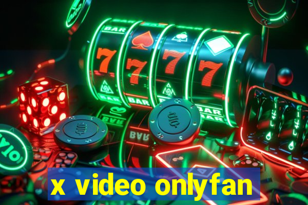 x video onlyfan